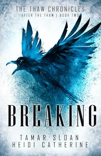 Breaking: Book 2 After the Thaw (The Thaw Chronicles)
