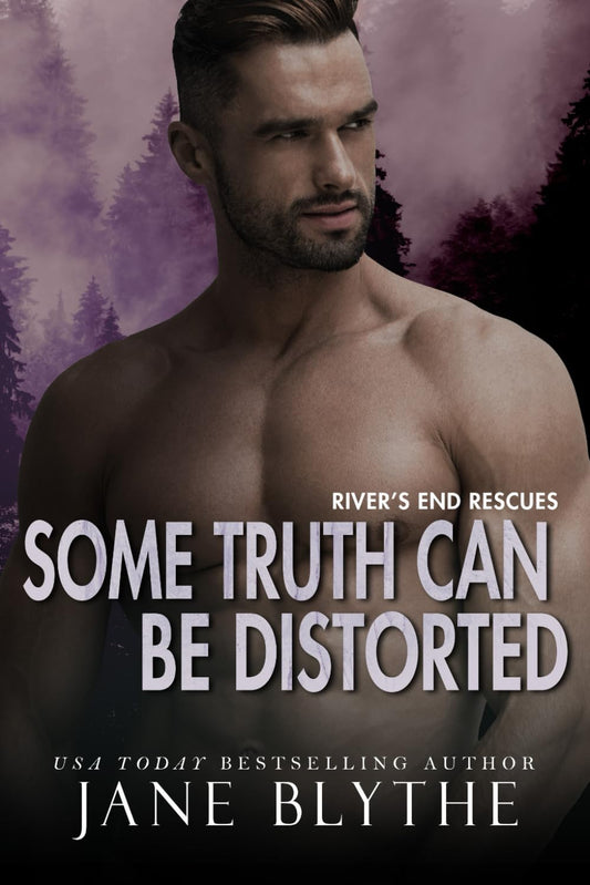 Some Truth Can Be Distorted (River's End Rescues)