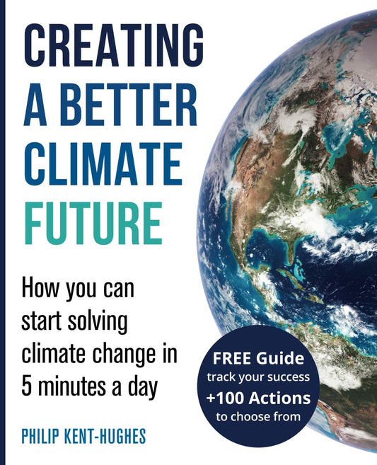 Creating a better climate future: How you can start solving climate change in 5 minutes a day - 7930