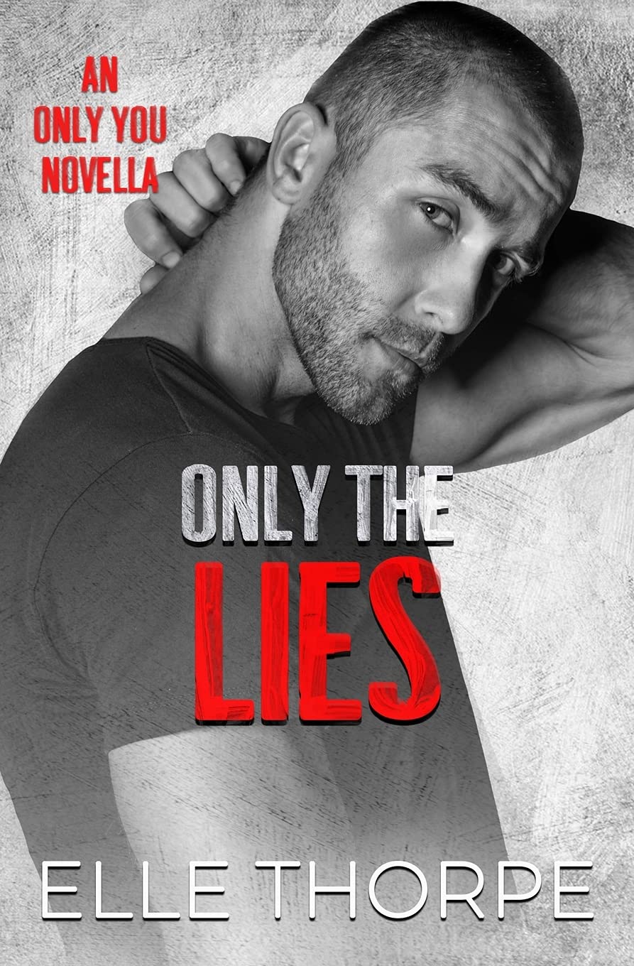 Only the Lies (Only You)