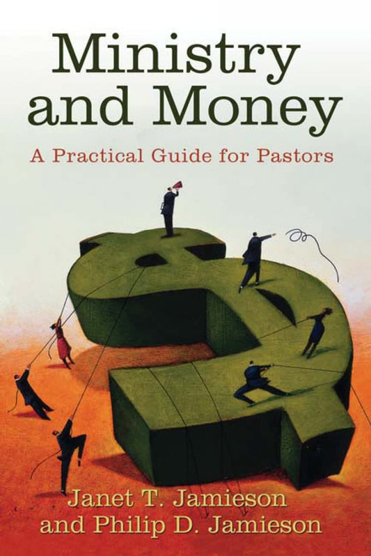 Ministry and Money: A Practical Guide for Pastors - 5523