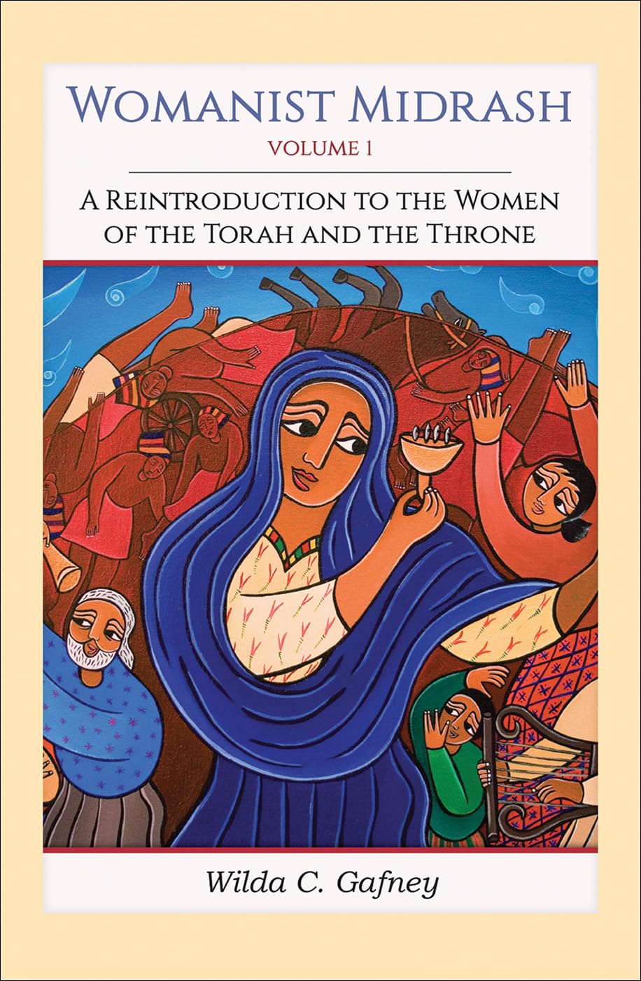 Womanist Midrash, Volume 1: A Reintroduction to the Women of the Torah and the Throne - 1594