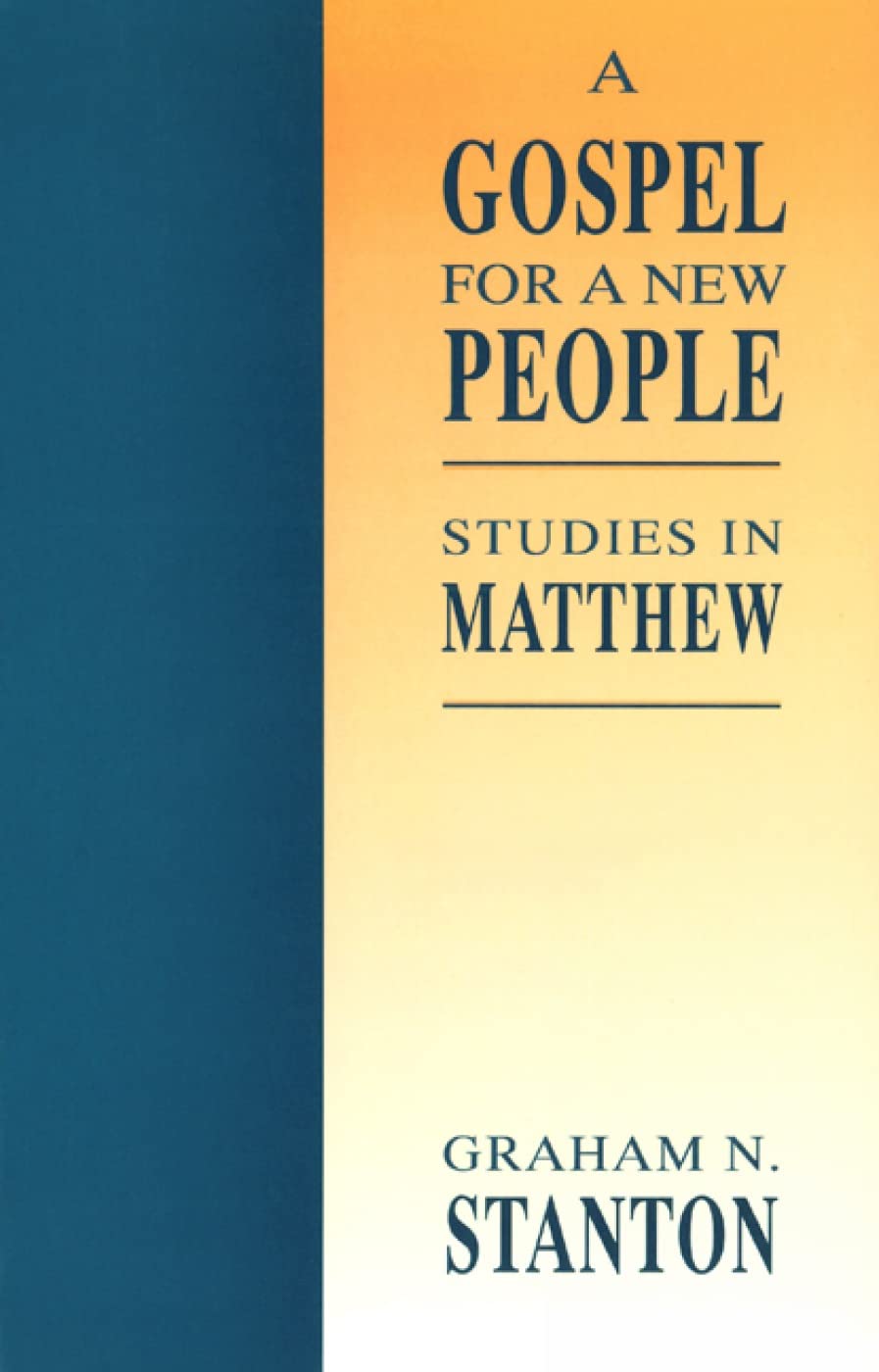 A Gospel for a New People: Studies in Matthew