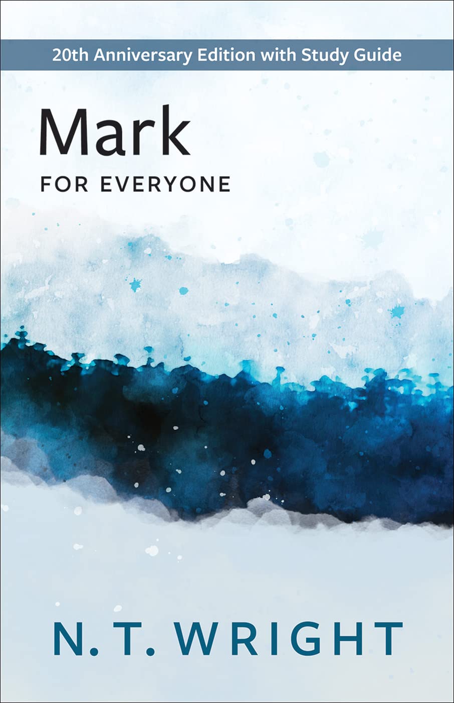 Mark for Everyone: 20th Anniversary Edition with Study Guide (The New Testament for Everyone) - 5684
