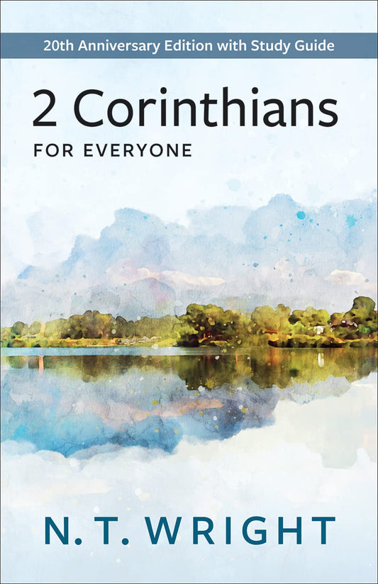 2 Corinthians for Everyone: 20th Anniversary Edition with Study Guide (The New Testament for Everyone) - 7716