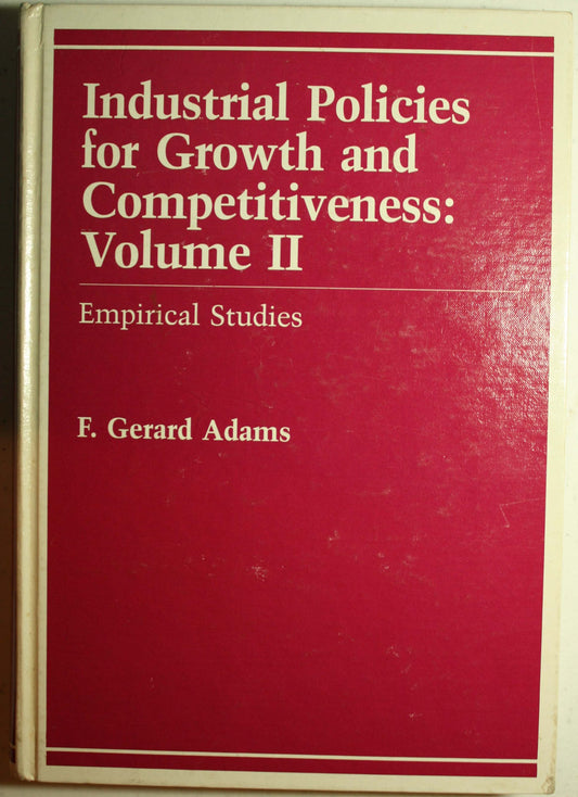 Industrial Policies for Growth and Competitiveness: Empirical Studies (Wharton Econometric Studies)
