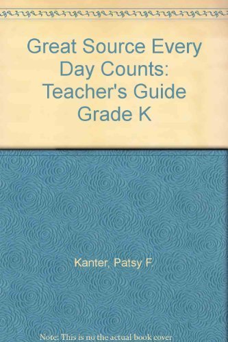 Great Source Every Day Counts: Teacher's Guide Grade K