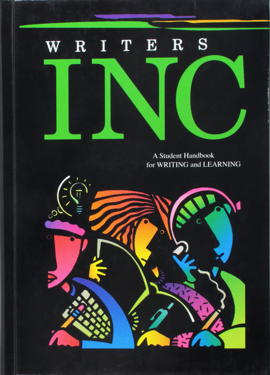 Writers INC : A Student Handbook for Writing and Learning