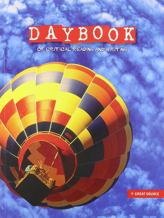 Great Source Daybooks: Critical Reading and Writing Student Edition Grade 5