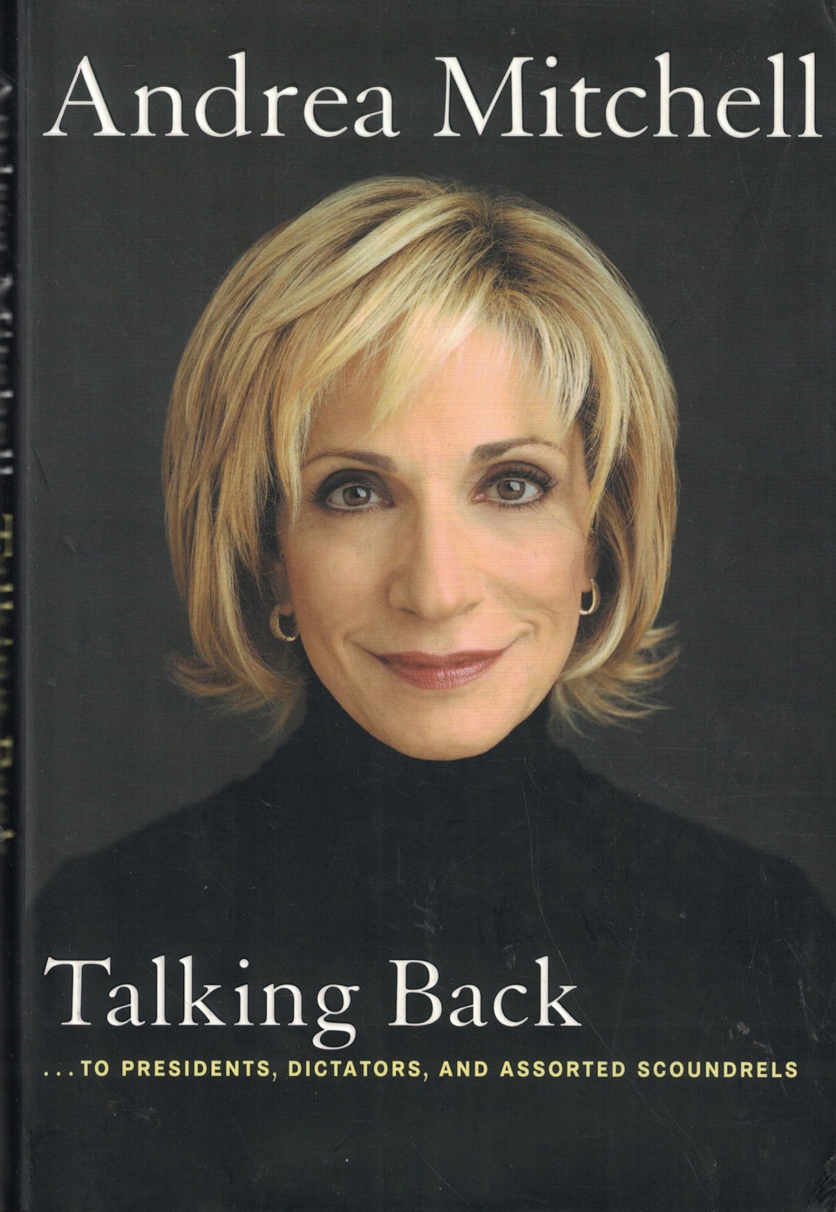 Talking Back...To Presidents, Dictators, and Assorted Scoundrels