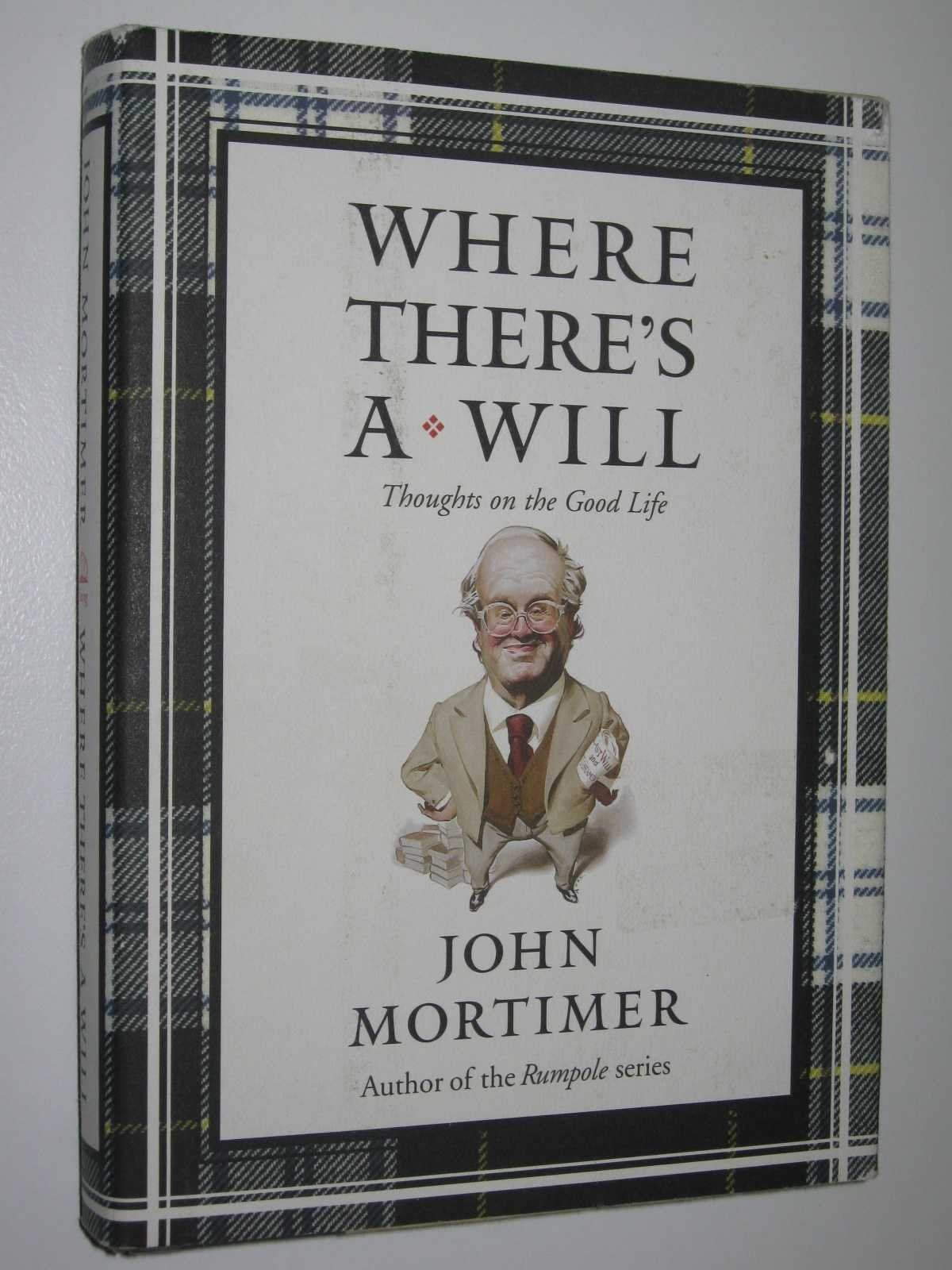 Where There's a Will: Thoughts on the Good Life
