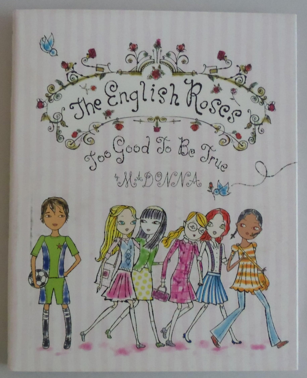 The English Roses, Too Good to be True