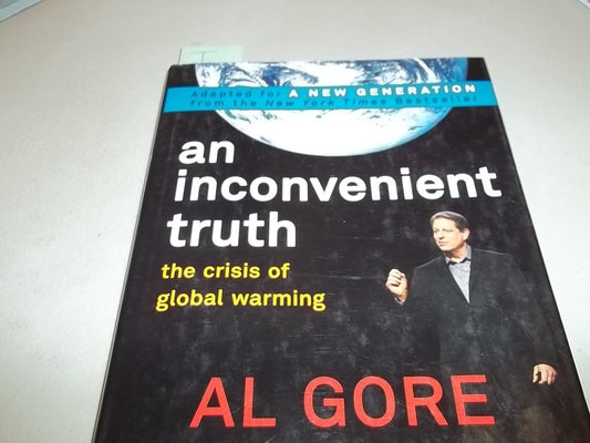AN Inconvenient Truth: The Crisis of Global Warming