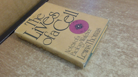 The Lives of a Cell: Notes of a Biology Watcher