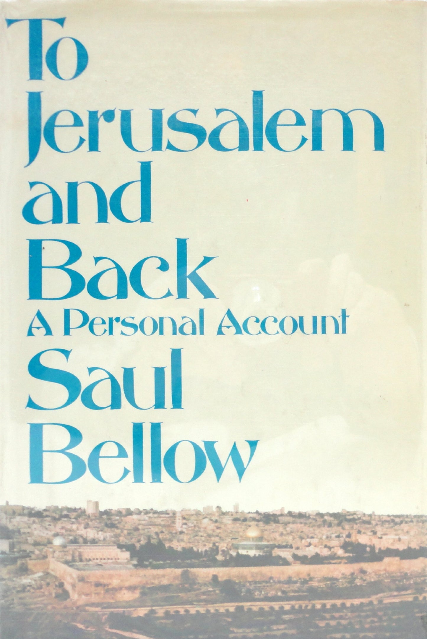 To Jerusalem and Back: A Personal Account