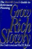 Grow Rich Slowly: The Merrill Lynch Guide to Retirement Planning - 9290