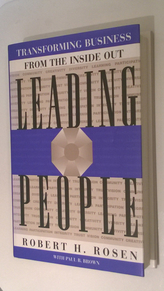 Leading People: Transforming Business from the Inside Out