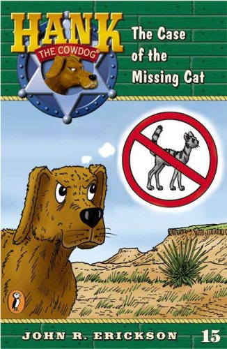 The Case of the Missing Cat #15 (Hank the Cowdog)