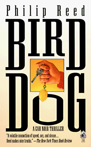 Bird Dog (A Car Noir Thriller)