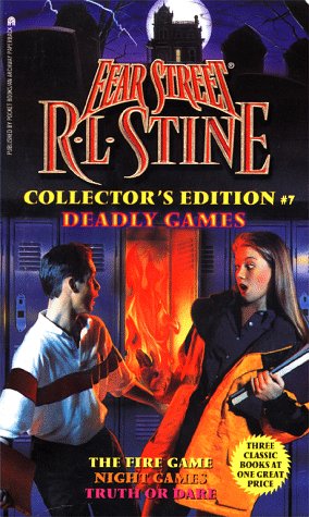 Deadly Games: The Fire Game/Nightly Games/Truth or Dare (Fear Street Collector's Edition #7) - 6006