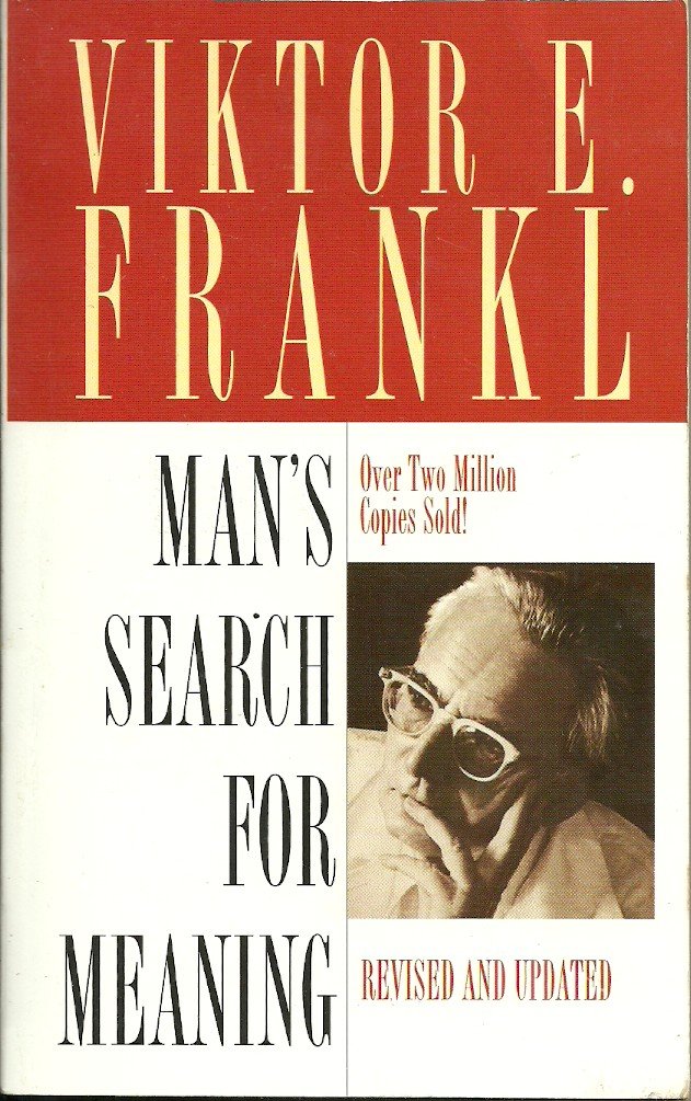 Man's Search For Meaning