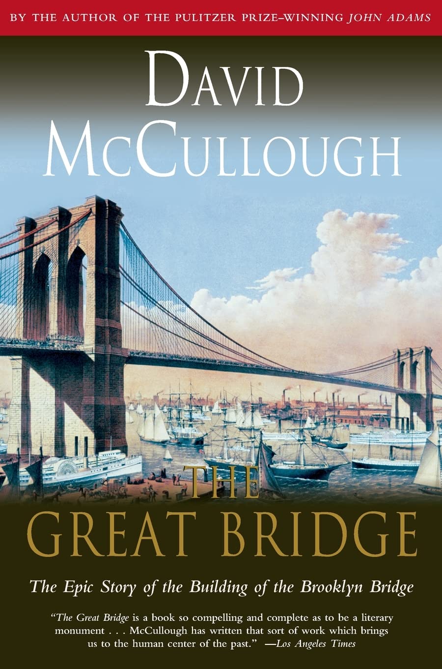 The Great Bridge: The Epic Story of the Building of the Brooklyn Bridge - 8411