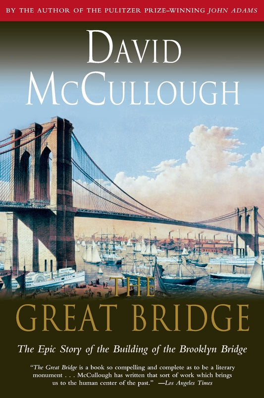 The Great Bridge: The Epic Story of the Building of the Brooklyn Bridge - 5367