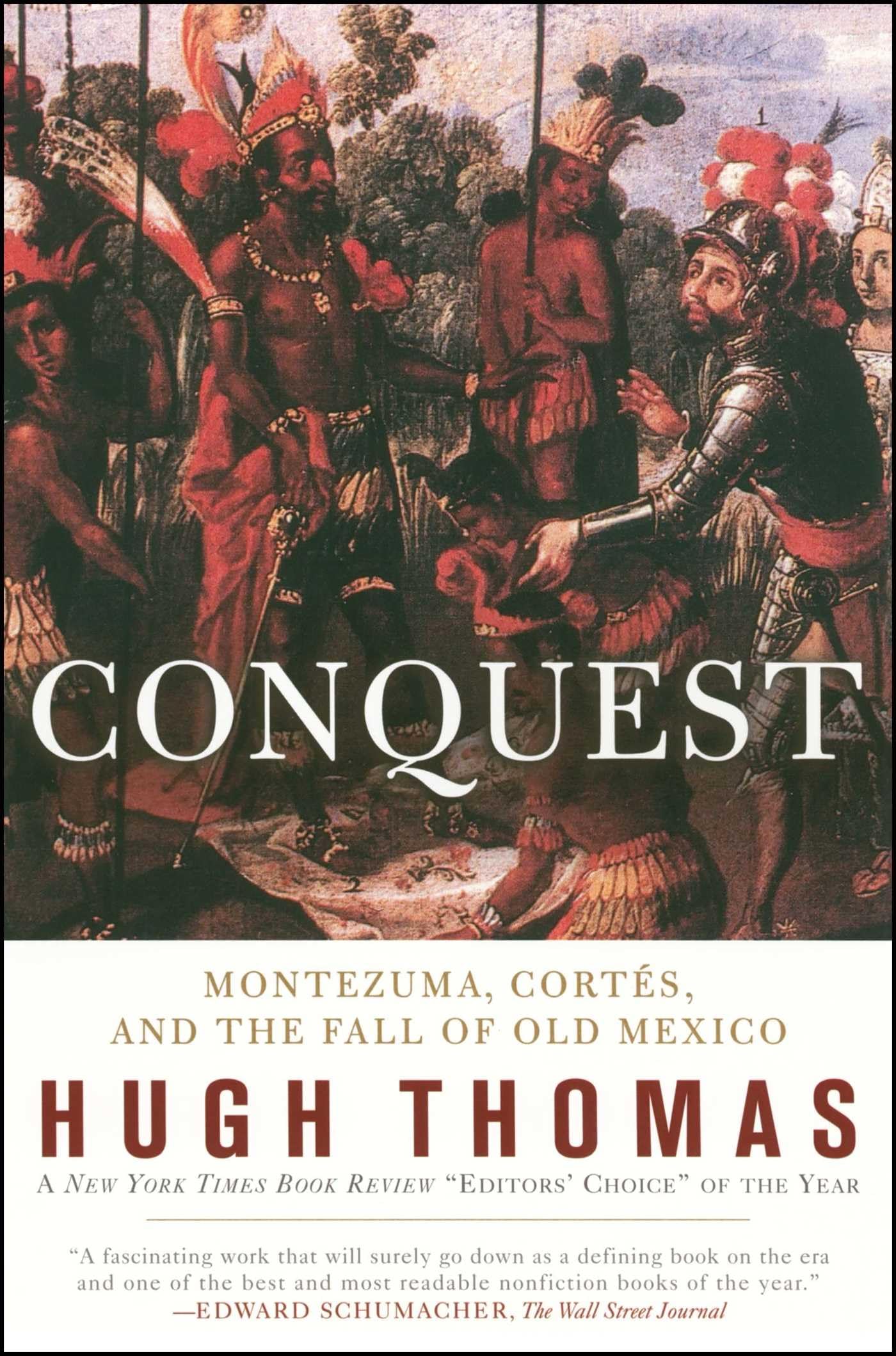 Conquest: Cortes, Montezuma, and the Fall of Old Mexico - 3481