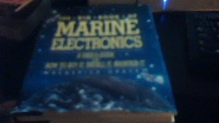 The Big Book of Marine Electronics: A User's Guide Plus How to Buy It, Install It, Maintain It