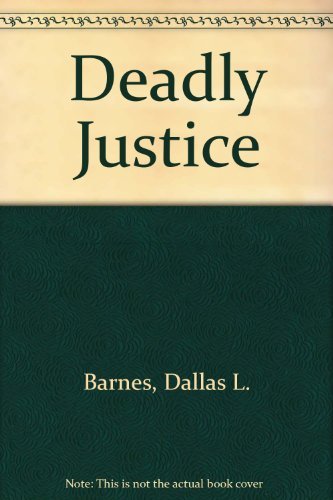 DEADLY JUSTICE