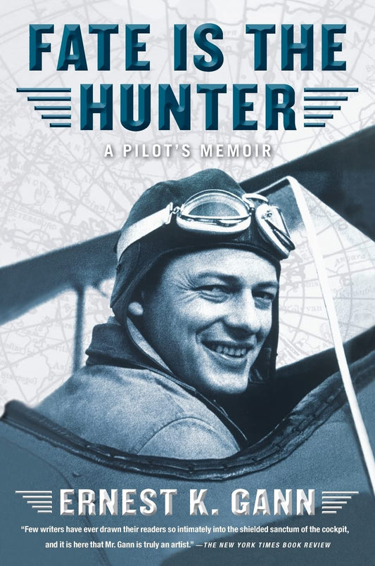 Fate Is the Hunter: A Pilot's Memoir - 4652