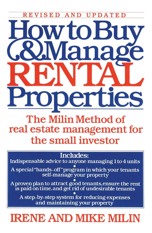 How to Buy and Manage Rental Properties: The Milin Method of Real Estate Management for the Small Investor - 9174