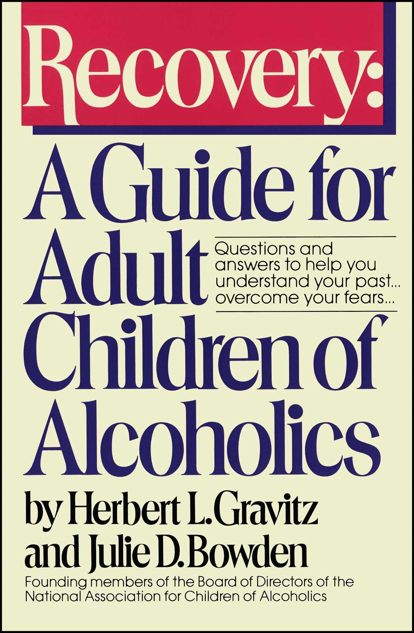 Recovery: A Guide for Adult Children of Alcoholics - 1204