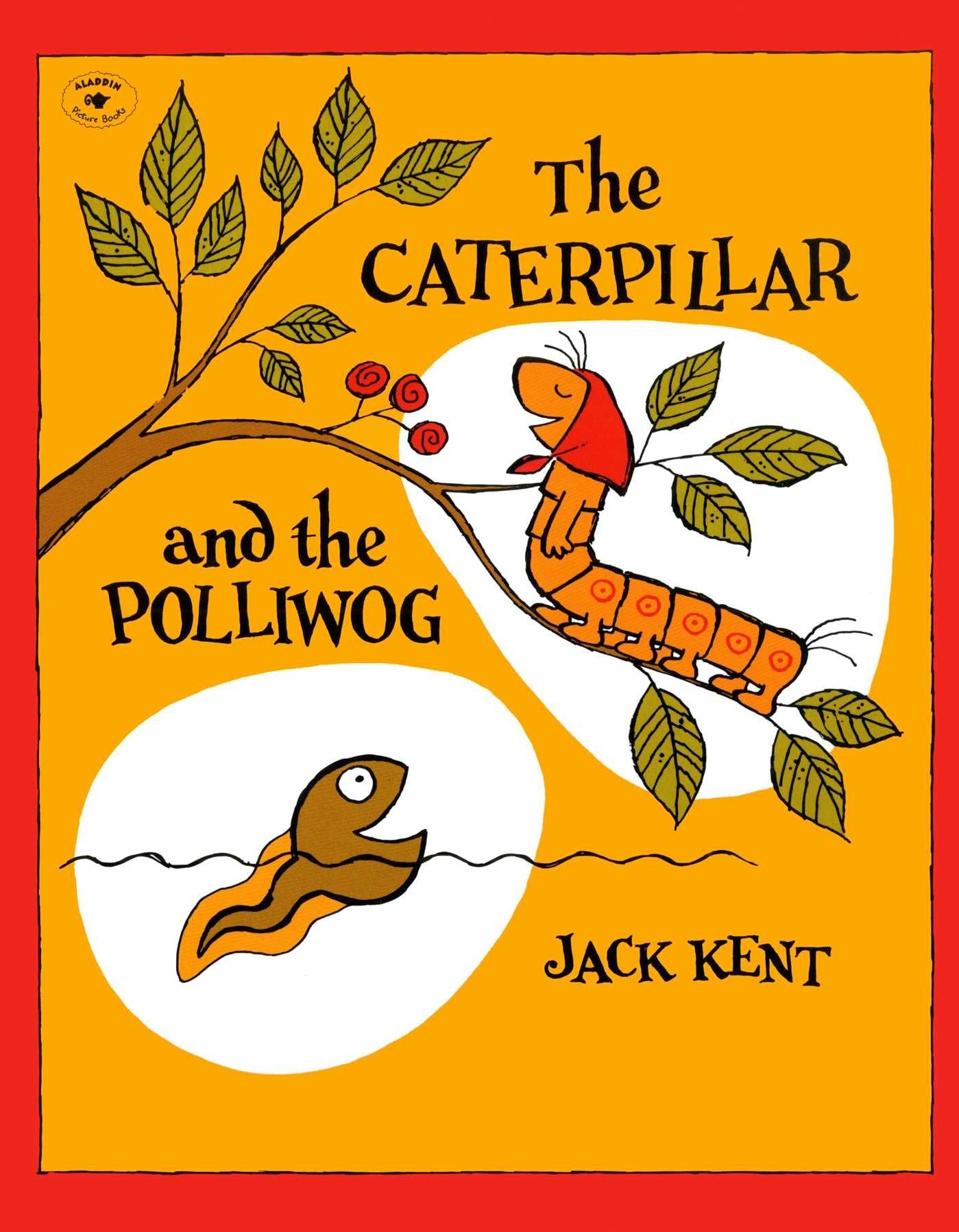 The Caterpillar and the Polliwog - 645