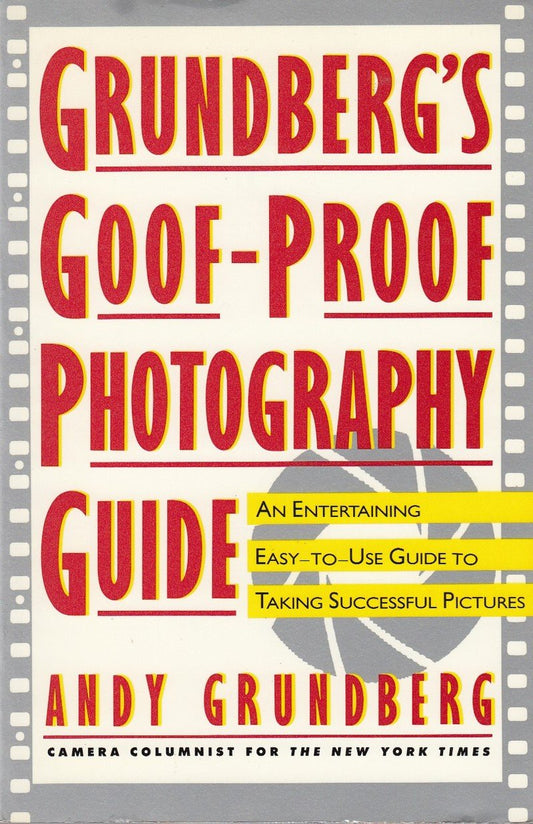 Grundberg's Goof-Proof Photography Guide
