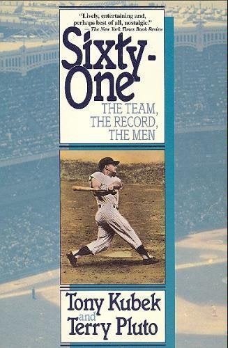 Sixty-One: The Team, the Record, the Men