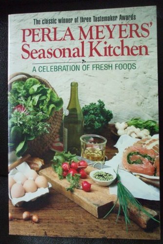 The Seasonal Kitchen: A Return to Fresh Foods