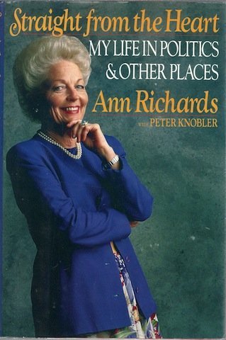 Straight from the Heart: My Life in Politics and Other Places