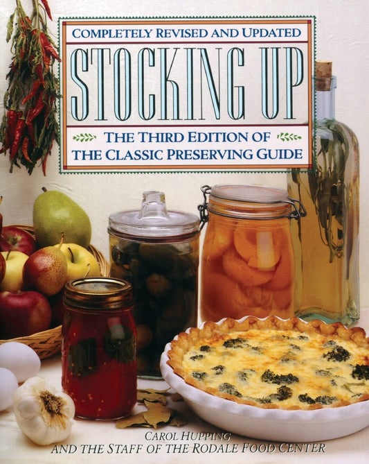 Stocking Up: The Third Edition of America's Classic Preserving Guide - 6368