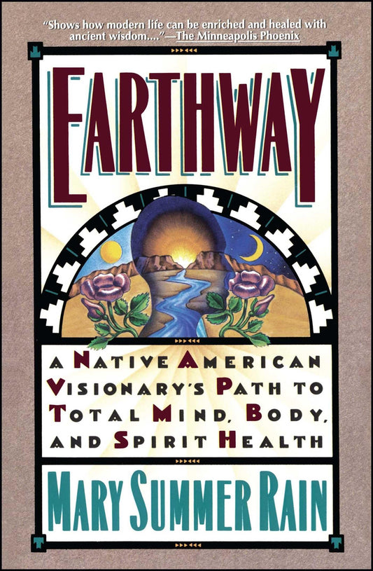 Earthway: A Native American Visionary's Path to Total Mind, Body, and Spirit Health (Religion and Spirituality) - 7561