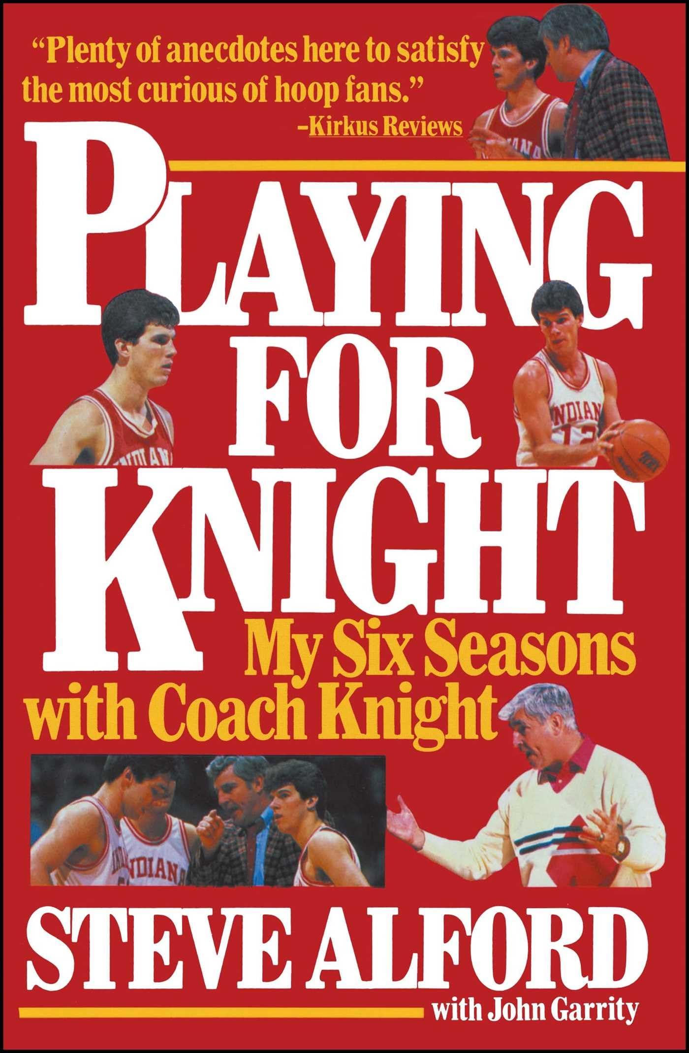 Playing for Knight: My Six Seasons with Coach Knight - 9673