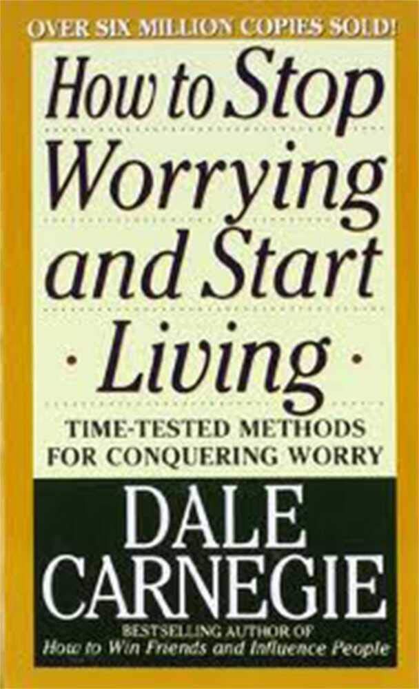 How to Stop Worrying and Start Living - 1455