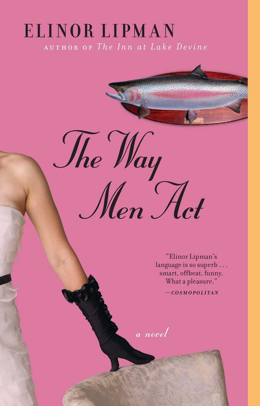The Way Men Act: A Novel - 8195