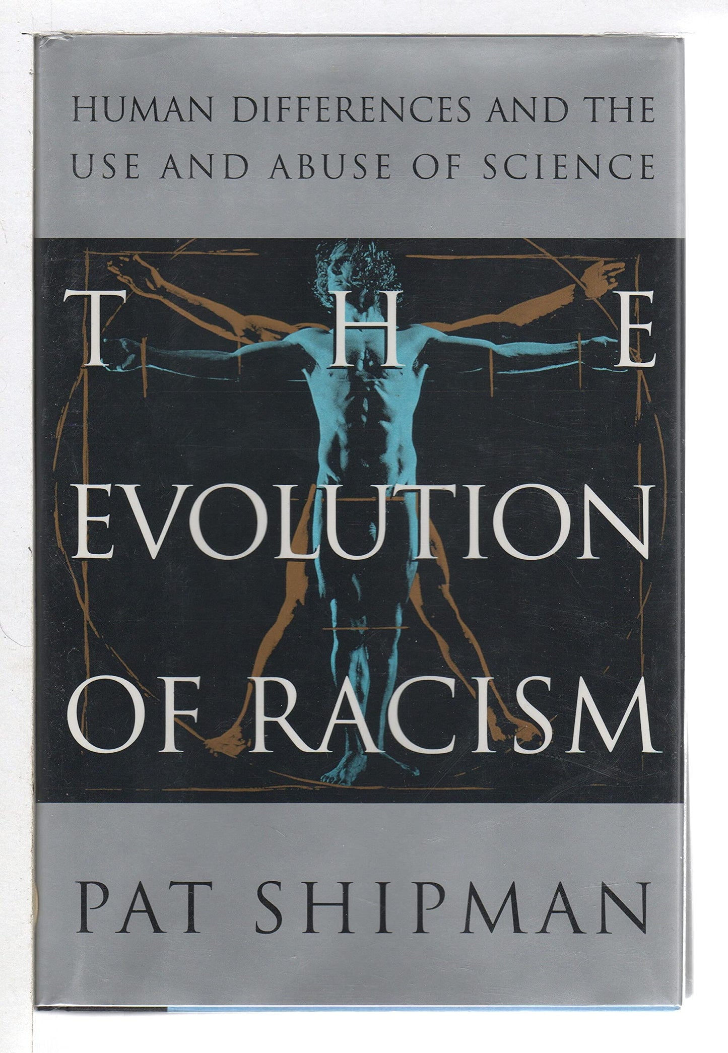 Evolution of Racism: The Human Differences and the Use and Abuse of Science