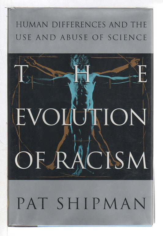 Evolution of Racism: The Human Differences and the Use and Abuse of Science