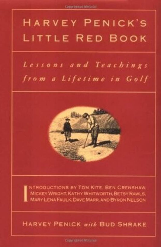 HARVEY PENICK'S LITTLE RED BOOK: - 9308