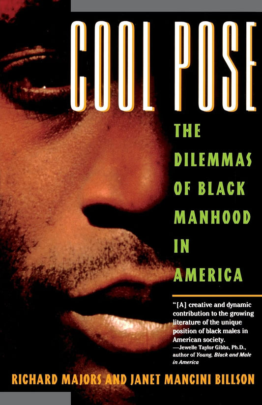 Cool Pose : The Dilemmas of Black Manhood in America - 5118