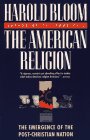The American Religion: The Emergence of The Post-Christian Nation - 6021