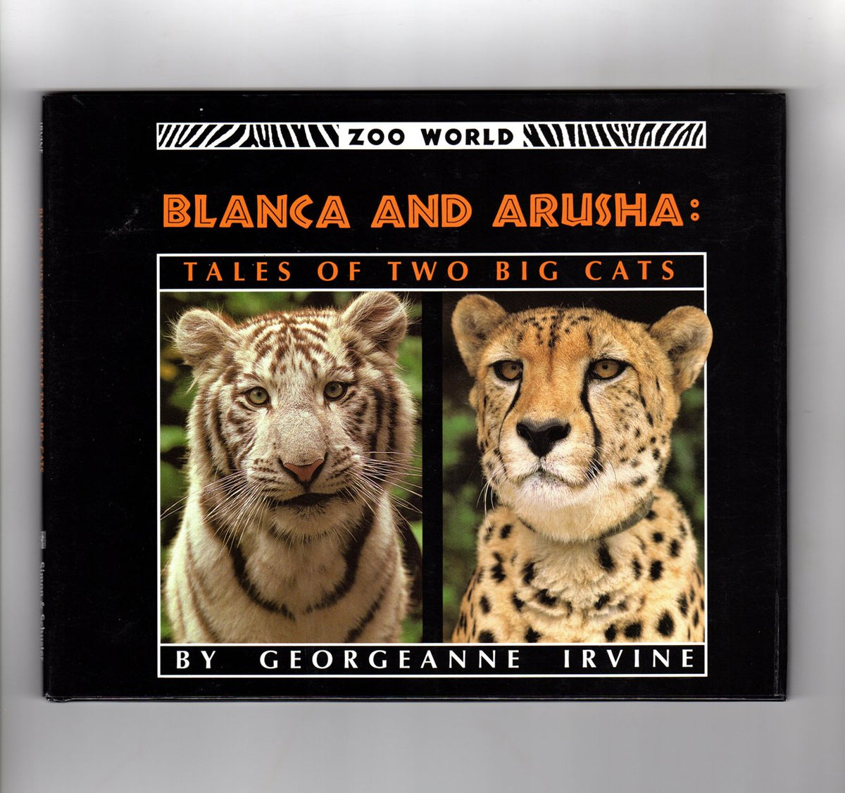 Blanca and Arusha: Tales of Two Big Cats (Zoo World)
