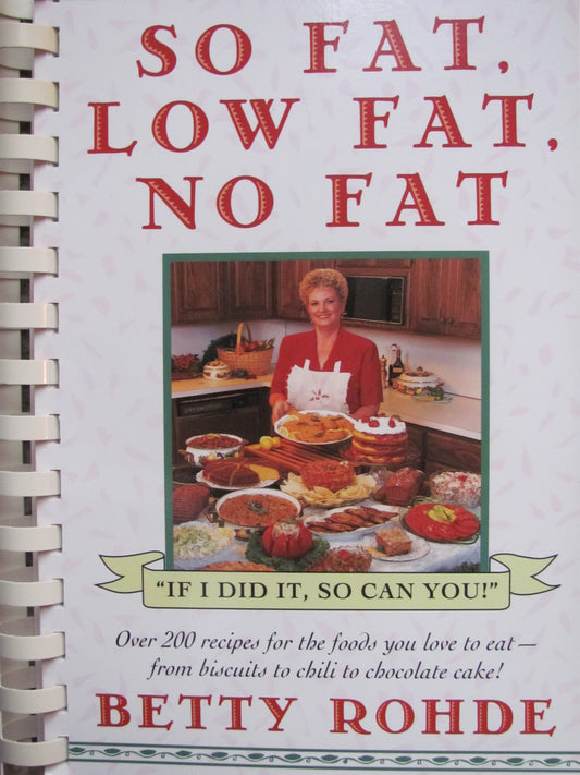 SO FAT, LOW FAT, NO FAT